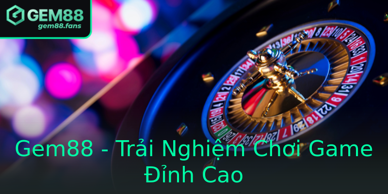 Gem88 - Trải Nghiệm Chơi Game Đỉnh Cao
